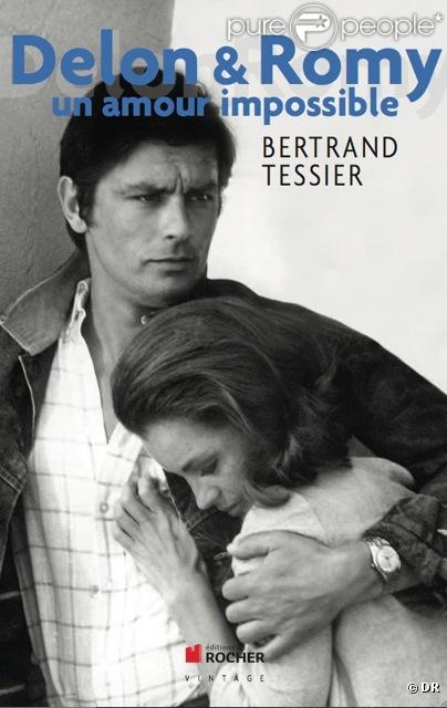 Delon & Romy, un amour impossible, de Bernard Tessier, aux éditions du Rocher